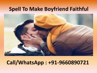 Spell To Make Boyfriend Faithful