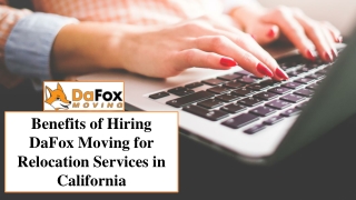 Benefits of Hiring DaFox Moving for Relocation Services in California