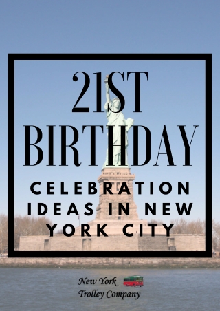 21st Birthday in NYC: Here is What You Can Do