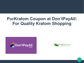 Inexpensive Kratom products with PurKratom Coupon
