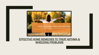 Effective Home Remedies To Treat Asthma & Wheezing Problems Or A Doctor – What To Do