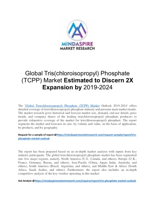 Global Tris(chloroisopropyl) Phosphate (TCPP) Market Estimated to Discern 2X Expansion by 2019-2024