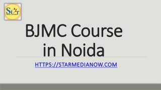 BJMC Course in Noida- starmedianow