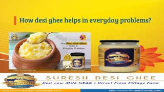 How desi ghee helps in everyday problems