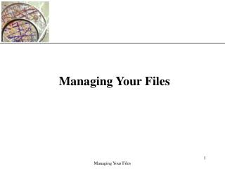 Managing Your Files