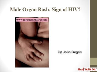 Male Organ Rash: Sign of HIV?