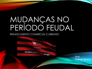 Mudanças no Feudalismo