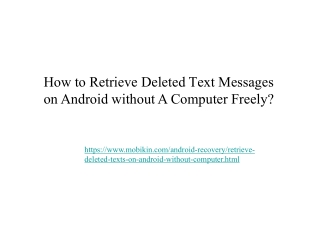 How to Retrieve Deleted Text Messages on Android without A Computer Freely?