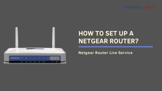 How to Set up a Netgear Router? | Netgear Router Live Service