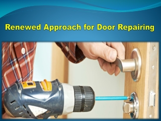 Renewed Approach for Door Repairing