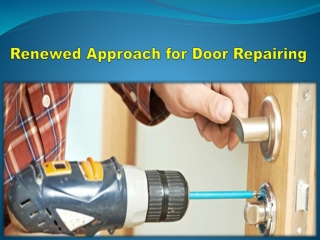 Renewed Approach for Door Repairing