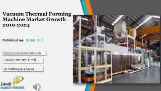 Vacuum Thermal Forming Machine Market Growth 2019-2024