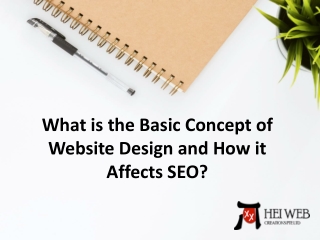 What is the basic concept of website design and how it affects SEO?