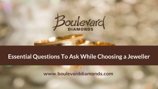 Essential Questions To Ask While Choosing a Jeweller