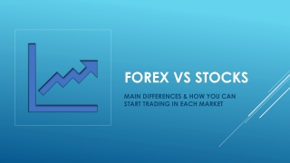 Forex Vs Stocks Trading Difference: What market is best to trade?