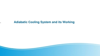 Adiabatic Cooling System and its Working