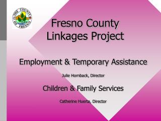 Fresno County Linkages Project