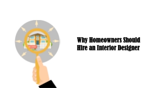 Why Homeowners Should Hire an Interior Designer