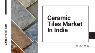 The India ceramic tiles market to touch Rs. 501.70 Bn by the end of 2023