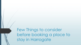 Few Things to consider before booking a place to stay in harrogate