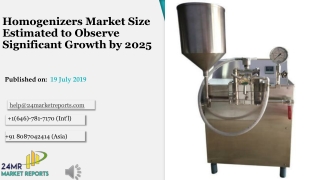 Homogenizers Market Size Estimated to Observe Significant Growth by 2025