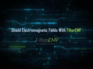 Shield Electromagnetic Fields With FilterEMF