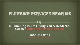 Is Plumbing Issues Giving You A Headache? Contact Plumbing Services Near Me