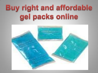 Buy right and affordable gel packs online