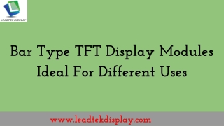 Bar Type TFT Display Modules – Ideal For Different Uses