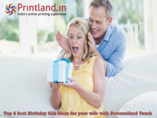 Top 6 birthday gift Ideas for your wife-Unique and Personalized