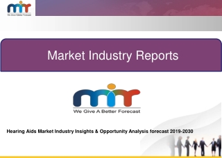 Hearing Aids Market Industry Insights & Opportunity Analysis forecast 2019-2030