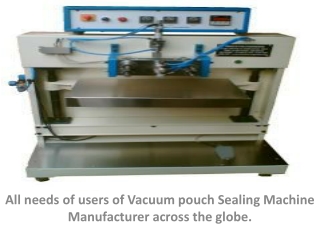 Vacuum pouch Sealing Machine Manufacturer