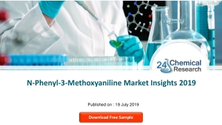 N-Phenyl-3-Methoxyaniline Market Insights 2019