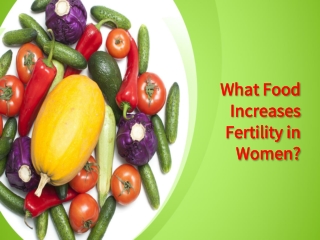 What Food Increases Fertility in Women?