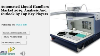 Automated Liquid Handlers Market 2019, Analysis And Outlook By Top Key Players