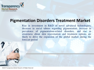Pigmentation Disorders Treatment Market: Key Market Segments, Regional Analysis, Pricing Assessment