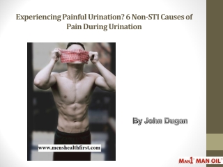 Experiencing Painful Urination? 6 Non-STI Causes of Pain During Urination