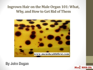 Ingrown Hair on the Male Organ 101: What, Why, and How to Get Rid of Them