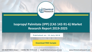 Isopropyl palmitate (ipp) (cas 142 91-6) market research report 2019-2025