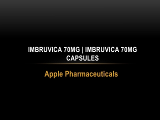 Imbruvica 70mg | Imbruvica 70mg capsules | Apple Pharmaceuticals