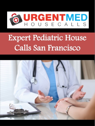 Expert Pediatric House Calls San Francisco