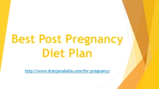 Best Post Pregnancy Diet Plan-Dr Anjana Kalia