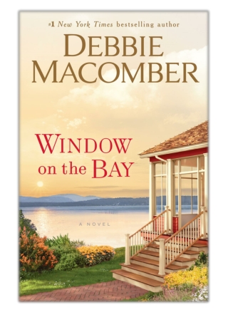 [PDF] Free Download Window on the Bay By Debbie Macomber