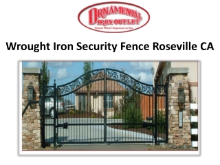 Wrought Iron Security Fence Roseville CA