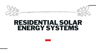 RESIDENTIAL SOLAR ENERGY SYSTEMS
