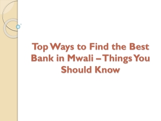 Top Ways to Find the Best Bank in Mwali – Things You Should Know