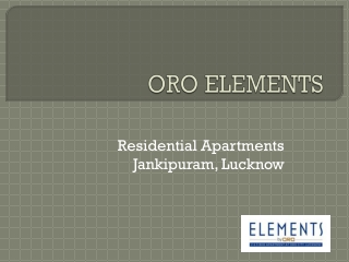 ORO Elements Lucknow: Great Property to Invest, Call 8448849360