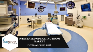 GLOBAL INTEGRATED OPERATING ROOM MARKET | INKWOOD RESEARCH
