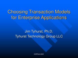 Choosing Transaction Models for Enterprise Applications