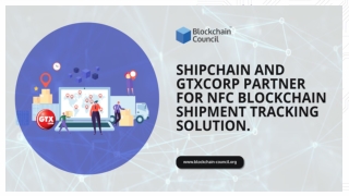 SHIPCHAIN AND GTXCORP PARTNER FOR NFC BLOCKCHAIN SHIPMENT TRACKING SOLUTION